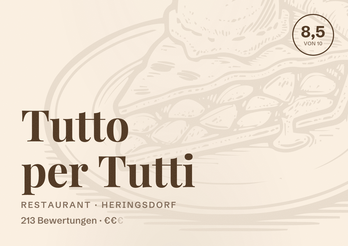 Illustriertes Poster von Tutto per Tutti, Restaurant in Heringsdorf: Bewertung 8,5 von 10 aus 213 Bewertungen, Preisniveau €€