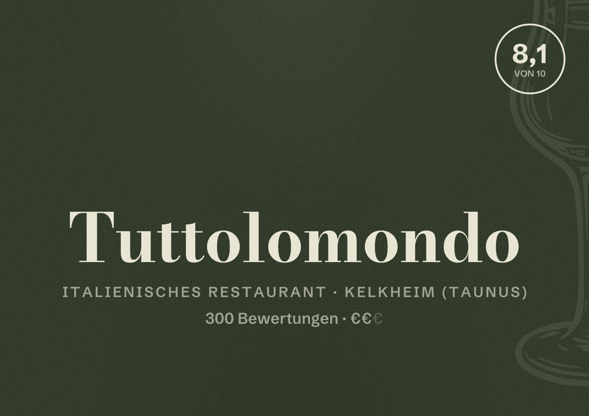 Illustriertes Poster von Tuttolomondo, Italienisches Restaurant in Kelkheim (Taunus): Bewertung 8,1 von 10 aus 300 Bewertungen, Preisniveau €€