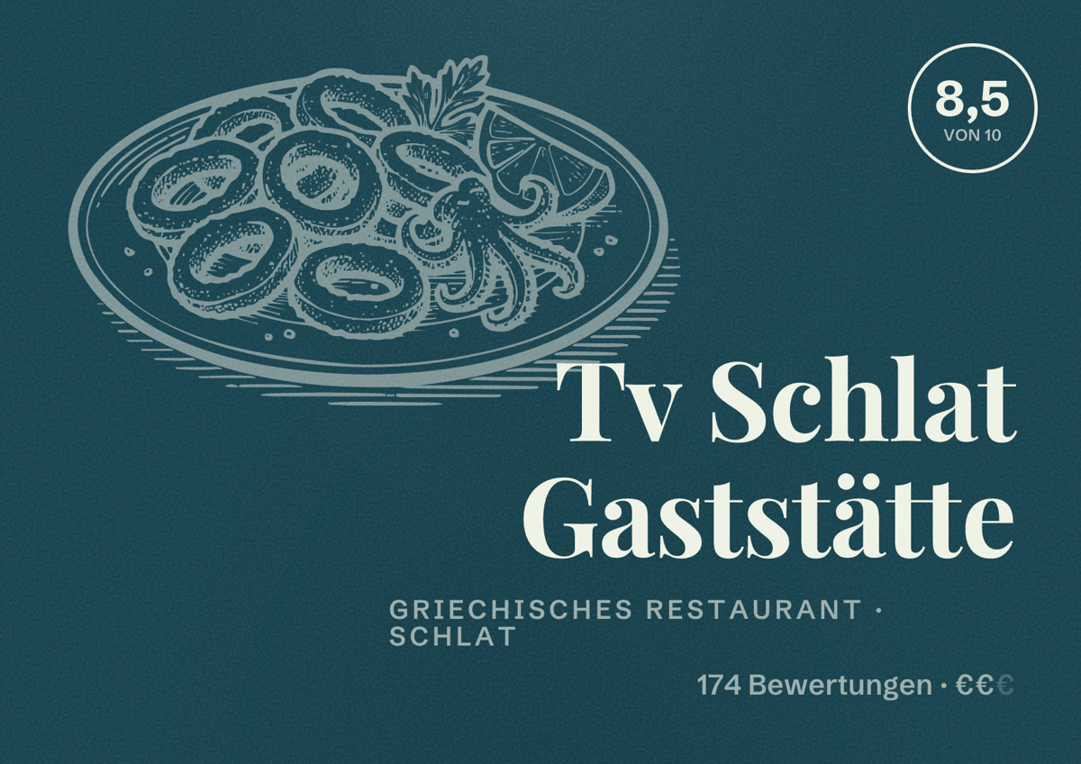 Illustriertes Poster von Tv Schlat Gaststätte, Griechisches Restaurant in Schlat: Bewertung 8,5 von 10 aus 174 Bewertungen, Preisniveau €€