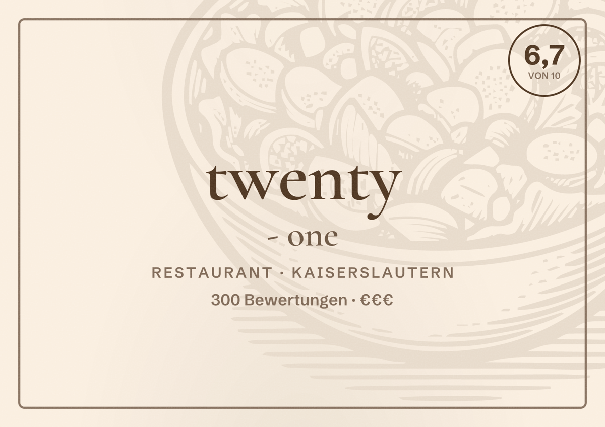 Illustriertes Poster von twenty - one, Restaurant in Kaiserslautern: Bewertung 6,7 von 10 aus 300 Bewertungen, Preisniveau €€€