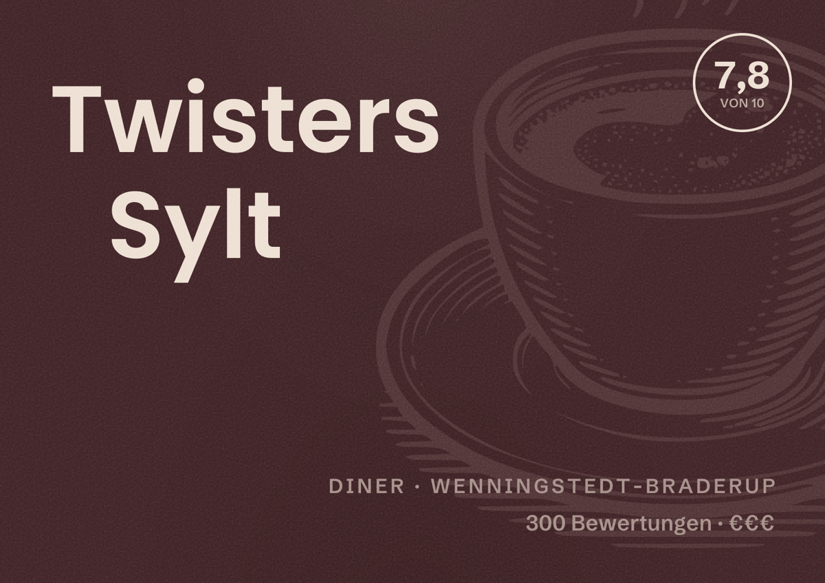 Illustriertes Poster von Twisters Sylt, Diner in Wenningstedt-Braderup: Bewertung 7,8 von 10 aus 300 Bewertungen, Preisniveau €€€