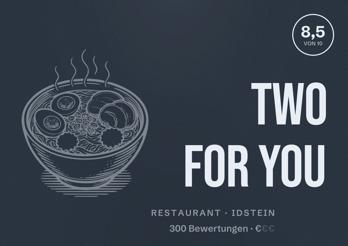 Illustriertes Poster von Two for You, Restaurant in Idstein: Bewertung 8,5 von 10 aus 300 Bewertungen, Preisniveau €