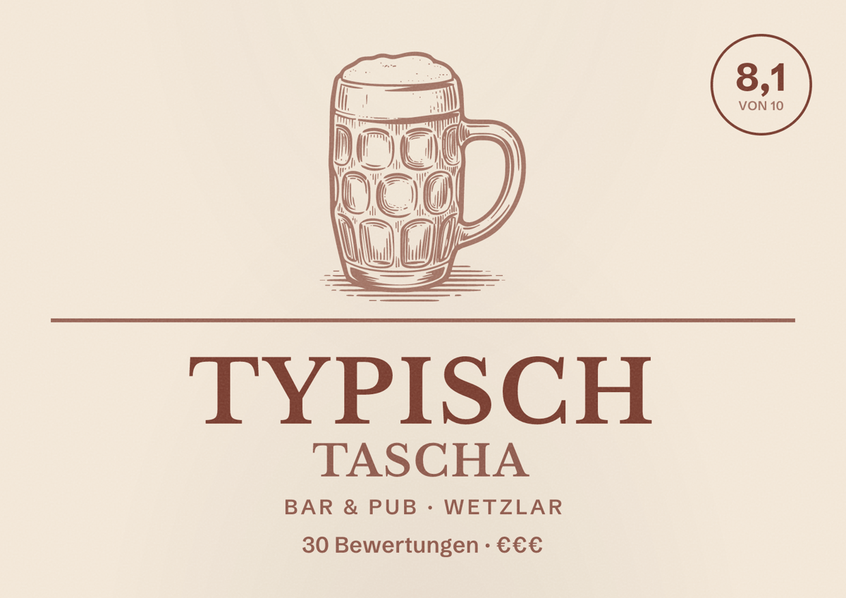 Illustriertes Poster von Typisch Tascha, Bar & Pub in Wetzlar: Bewertung 8,1 von 10 aus 30 Bewertungen, Preisniveau €€€