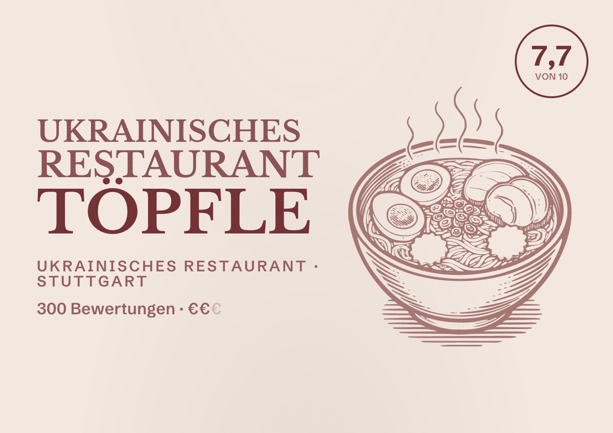 Illustriertes Poster von Ukrainisches Restaurant Töpfle, Ukrainisches Restaurant in Stuttgart: Bewertung 7,7 von 10 aus 300 Bewertungen, Preisniveau €€