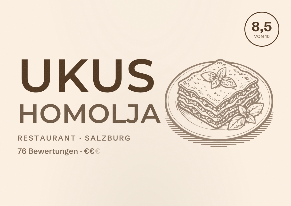 Illustriertes Poster von Ukus Homolja, Restaurant in Salzburg: Bewertung 8,5 von 10 aus 76 Bewertungen, Preisniveau €€