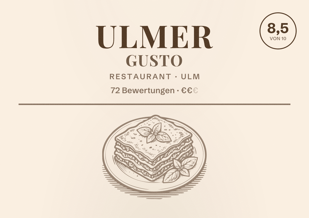 Illustriertes Poster von Ulmer Gusto, Restaurant in Ulm: Bewertung 8,5 von 10 aus 72 Bewertungen, Preisniveau €€