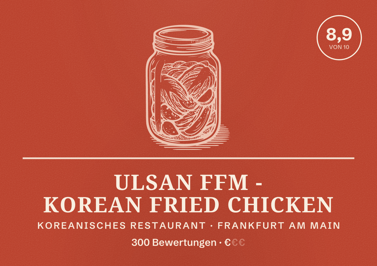 Illustriertes Poster von Ulsan FFM - Korean Fried Chicken, Koreanisches Restaurant in Frankfurt am Main: Bewertung 8,9 von 10 aus 300 Bewertungen, Preisniveau €