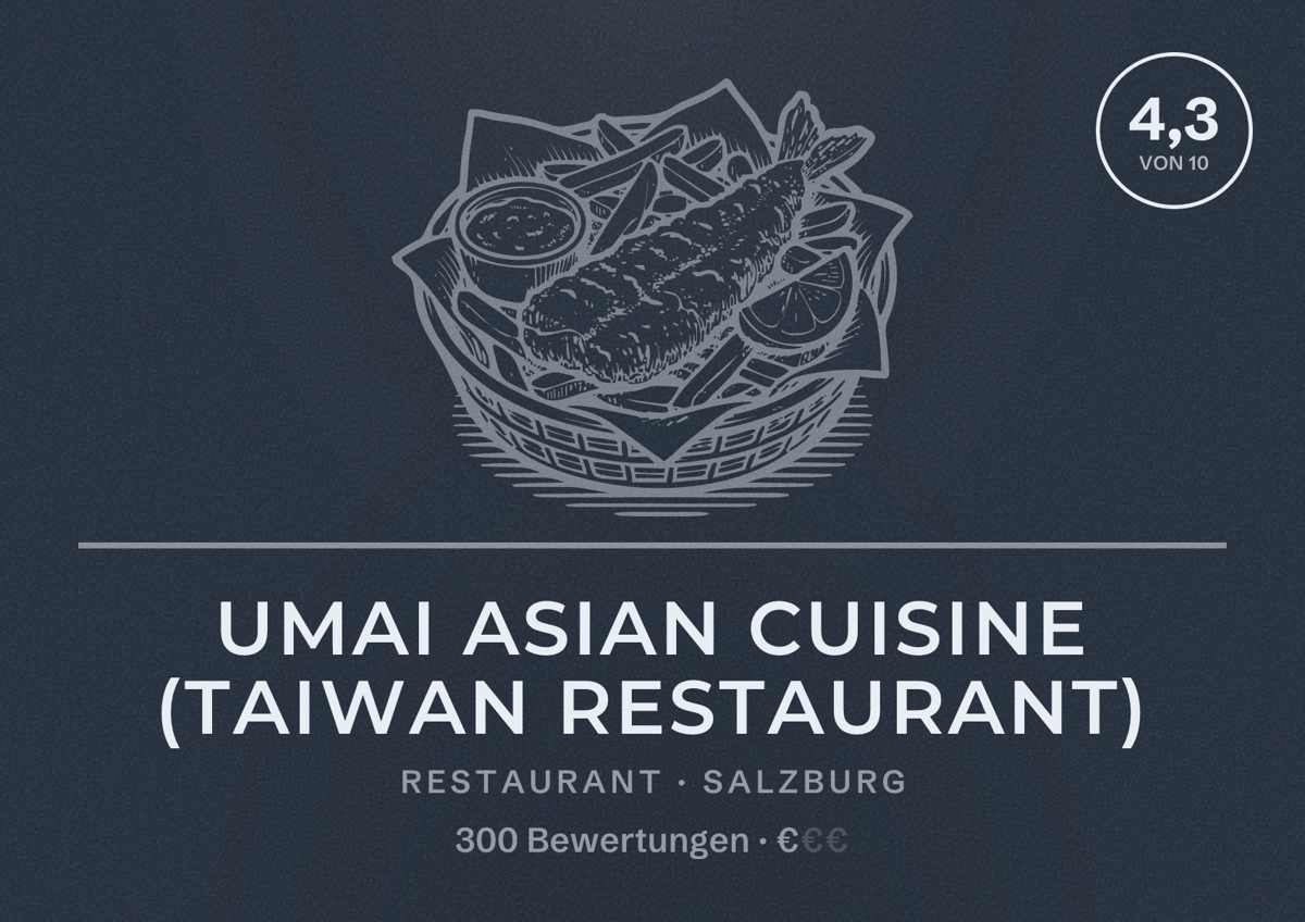 Illustriertes Poster von Umai Asian Cuisine (TAIWAN RESTAURANT), Restaurant in Salzburg: Bewertung 4,3 von 10 aus 300 Bewertungen, Preisniveau €