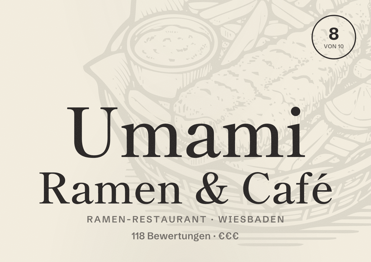 Illustriertes Poster von Umami Ramen & Café, Ramen-Restaurant in Wiesbaden: Bewertung 8,0 von 10 aus 118 Bewertungen, Preisniveau €€€