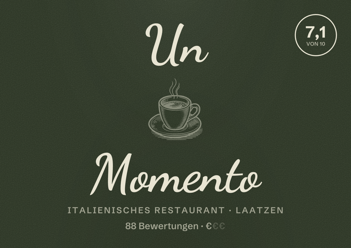 Illustriertes Poster von Un Momento, Italienisches Restaurant in Laatzen: Bewertung 7,1 von 10 aus 88 Bewertungen, Preisniveau €