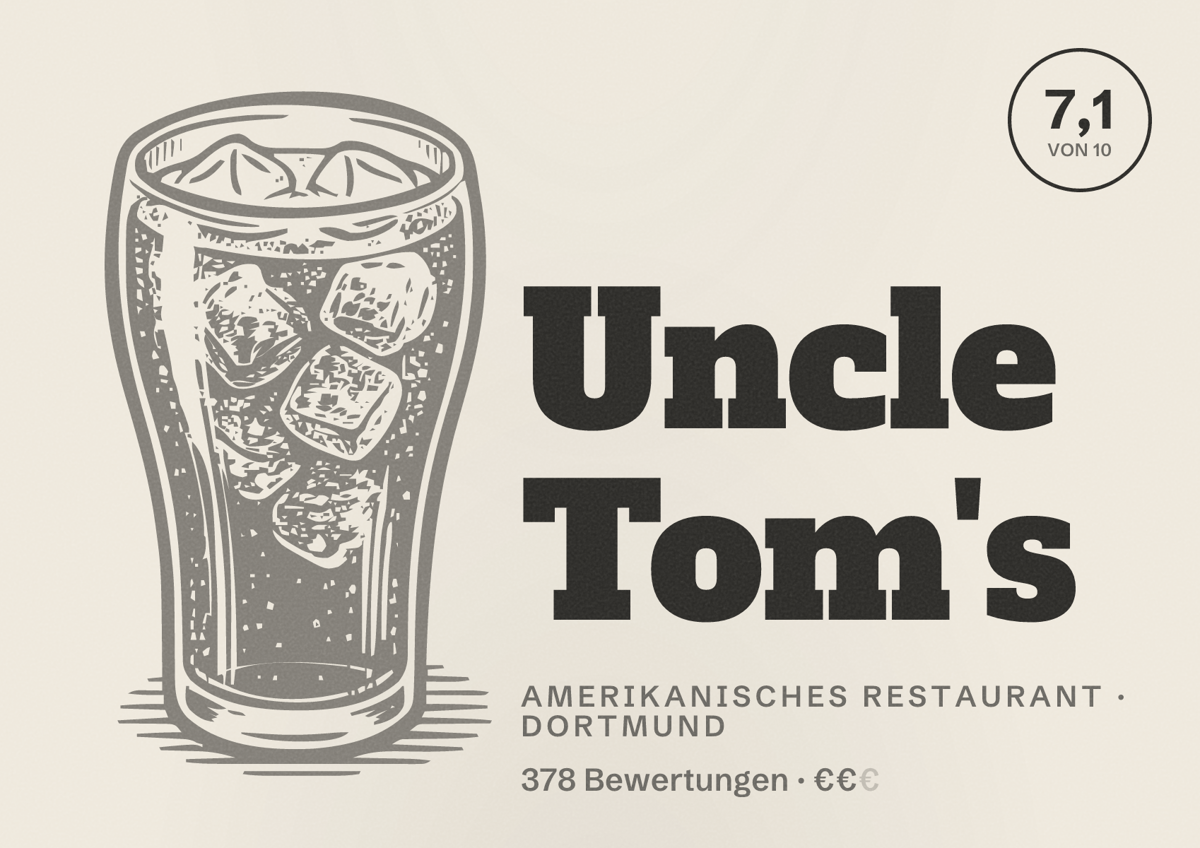 Illustriertes Poster von Uncle Tom's, Amerikanisches Restaurant in Dortmund: Bewertung 7,1 von 10 aus 378 Bewertungen, Preisniveau €€
