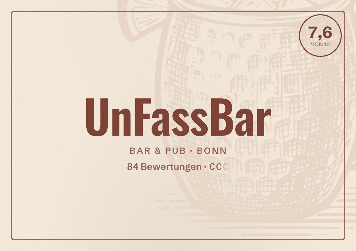 Illustriertes Poster von UnFassBar, Bar & Pub in Bonn: Bewertung 7,6 von 10 aus 84 Bewertungen, Preisniveau €€