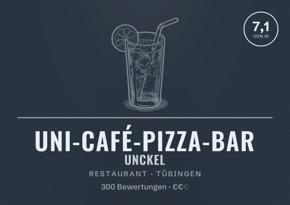 Illustriertes Poster von Uni-Café-Pizza-Bar Unckel, Restaurant in Tübingen: Bewertung 7,1 von 10 aus 300 Bewertungen, Preisniveau €€