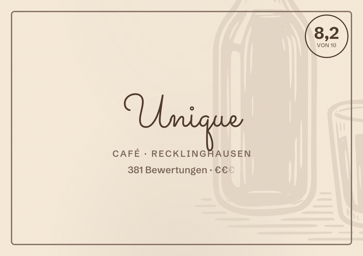 Illustriertes Poster von Unique, Café in Recklinghausen: Bewertung 8,2 von 10 aus 381 Bewertungen, Preisniveau €€