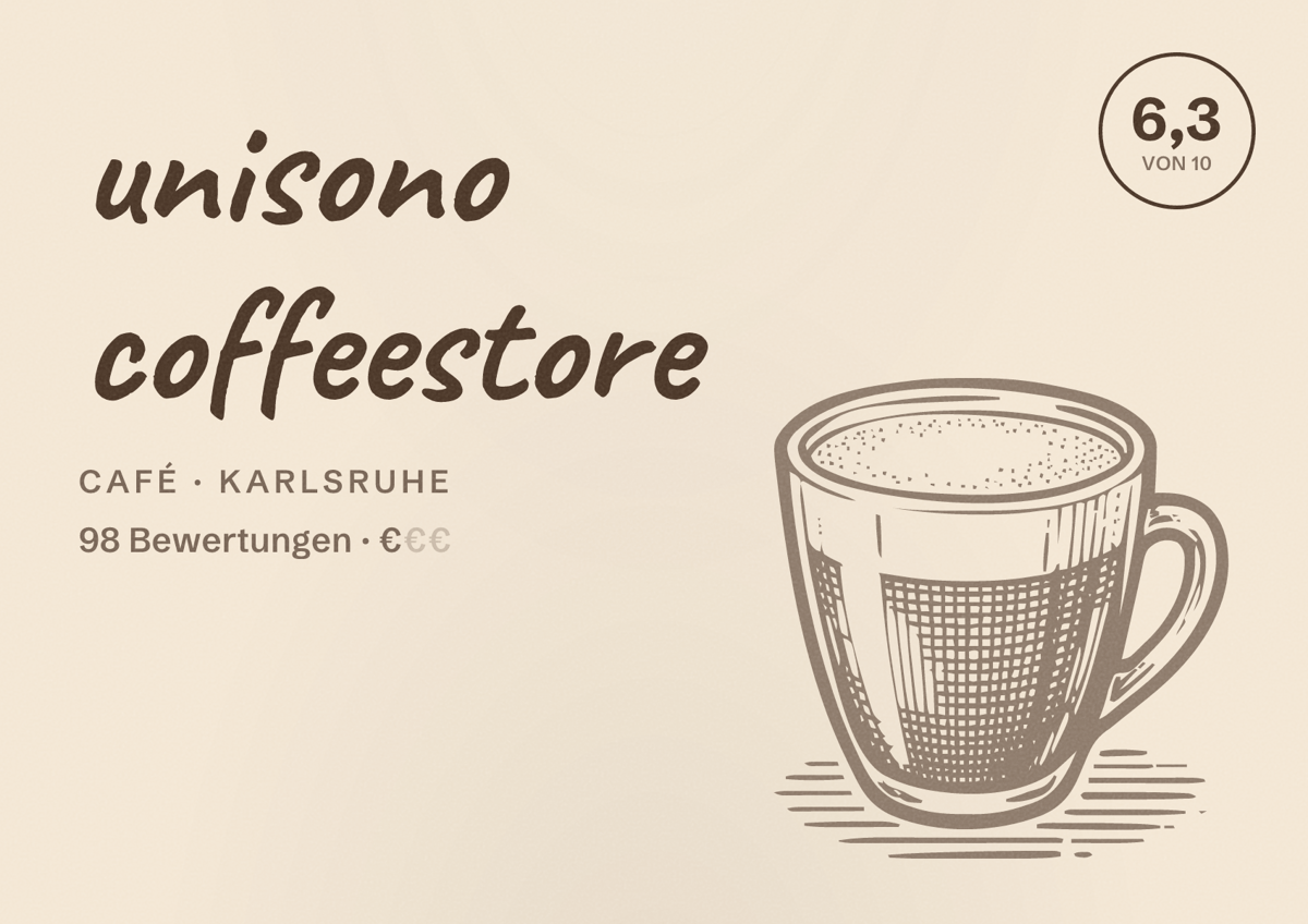 Illustriertes Poster von unisono coffeestore, Café in Karlsruhe: Bewertung 6,3 von 10 aus 98 Bewertungen, Preisniveau €