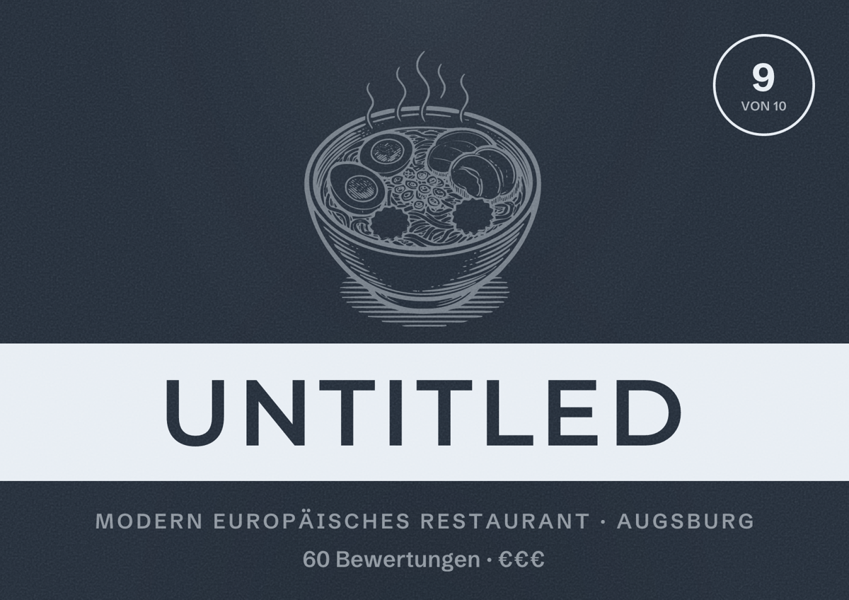 Illustriertes Poster von Untitled, Modern europäisches Restaurant in Augsburg: Bewertung 9,0 von 10 aus 60 Bewertungen, Preisniveau €€€