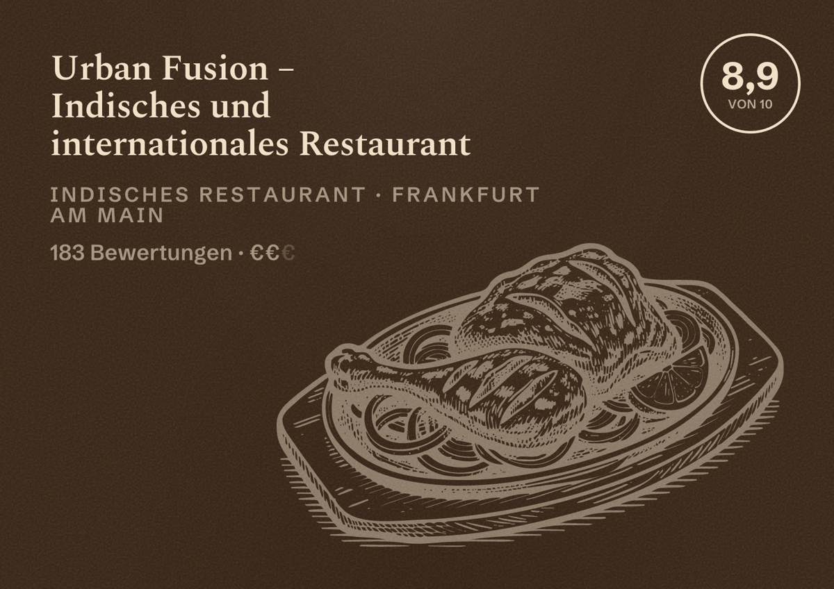 Illustriertes Poster von Urban Fusion – Indisches und internationales Restaurant, Indisches Restaurant in Frankfurt am Main: Bewertung 8,9 von 10 aus 183 Bewertungen, Preisniveau €€