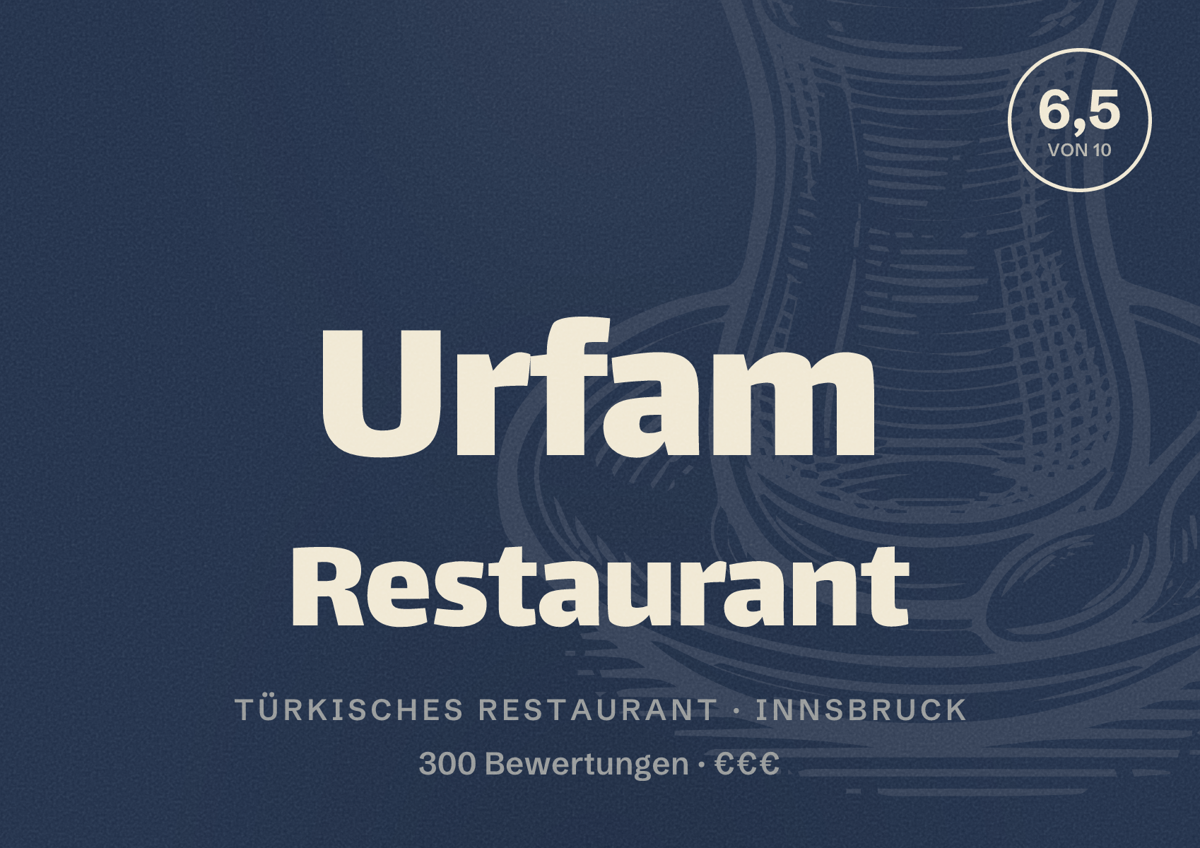 Illustriertes Poster von Urfam Restaurant, Türkisches Restaurant in Innsbruck: Bewertung 6,5 von 10 aus 300 Bewertungen, Preisniveau €€€