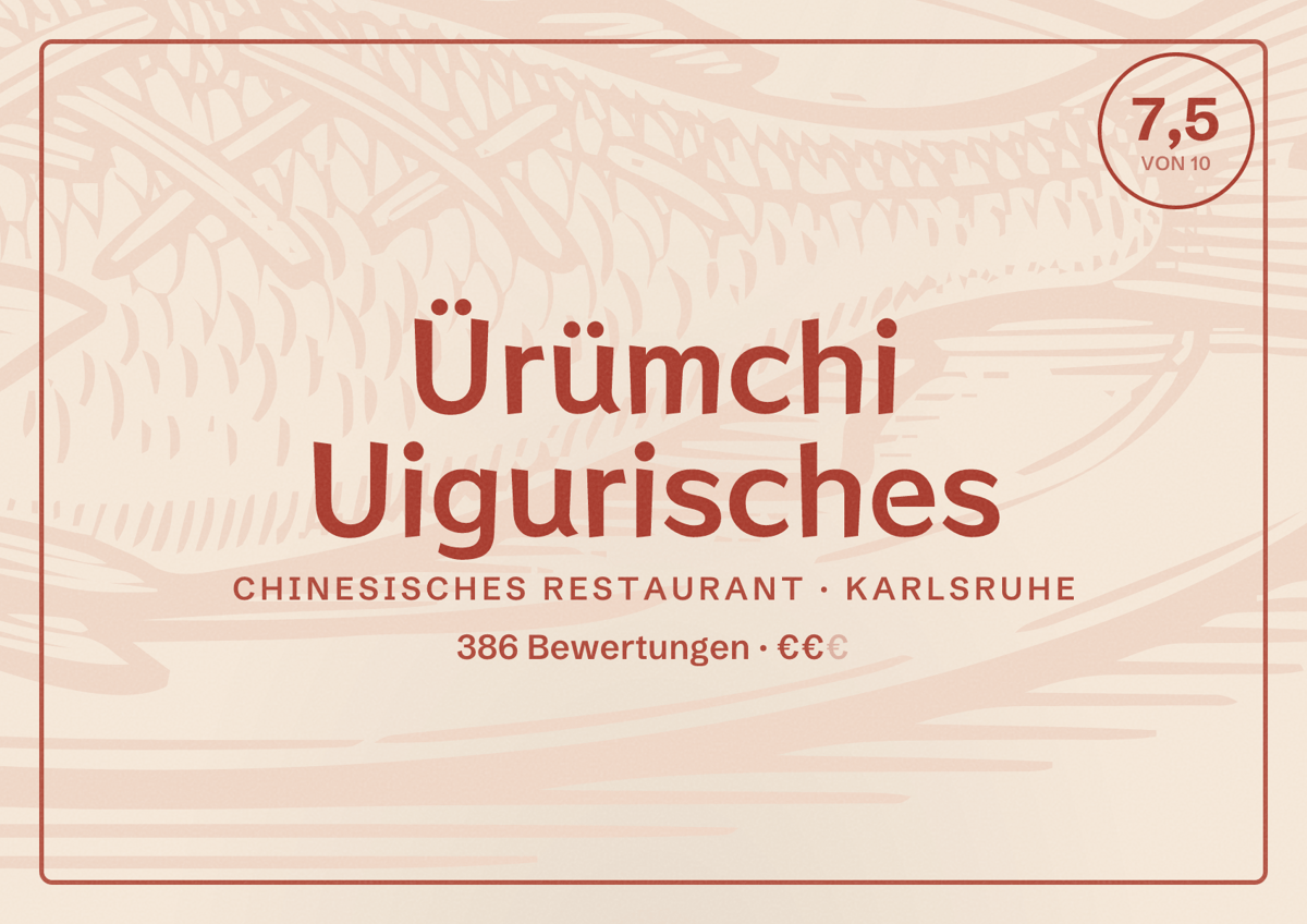 Illustriertes Poster von Ürümchi Uigurisches, Chinesisches Restaurant in Karlsruhe: Bewertung 7,5 von 10 aus 386 Bewertungen, Preisniveau €€