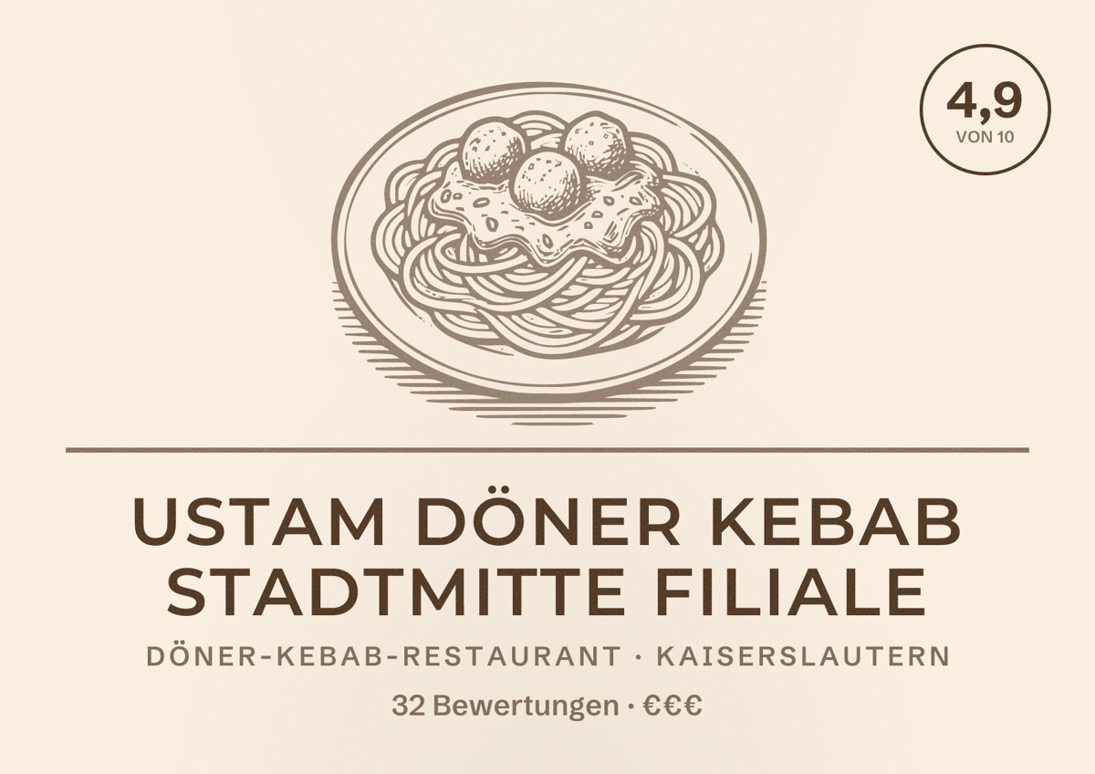 Illustriertes Poster von Ustam döner kebab Stadtmitte Filiale, Döner-Kebab-Restaurant in Kaiserslautern: Bewertung 4,9 von 10 aus 32 Bewertungen, Preisniveau €€€