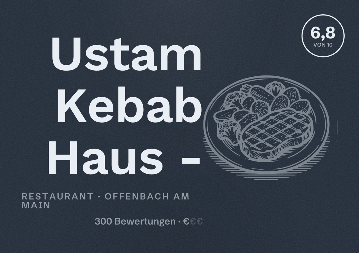 Illustriertes Poster von Ustam Kebab Haus -, Restaurant in Offenbach am Main: Bewertung 6,8 von 10 aus 300 Bewertungen, Preisniveau €