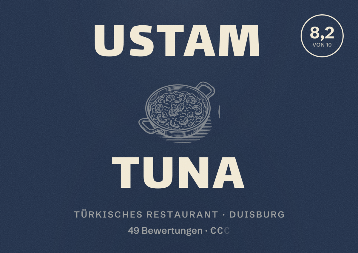 Illustriertes Poster von Ustam Tuna, Türkisches Restaurant in Duisburg: Bewertung 8,2 von 10 aus 49 Bewertungen, Preisniveau €€