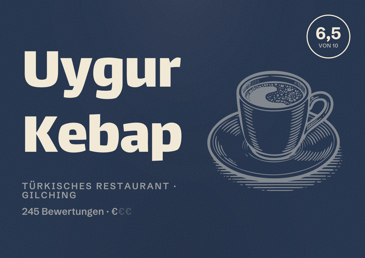 Illustriertes Poster von Uygur Kebap, Türkisches Restaurant in Gilching: Bewertung 6,5 von 10 aus 245 Bewertungen, Preisniveau €