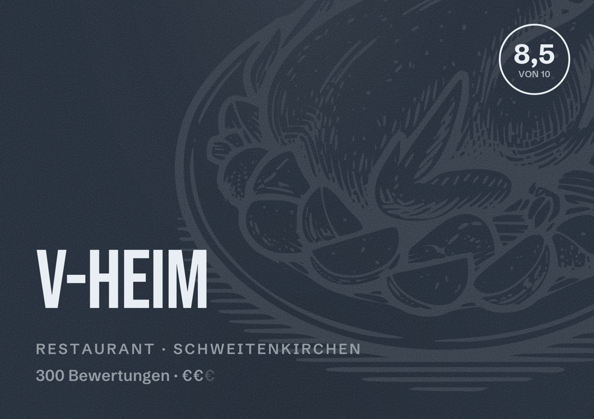 Illustriertes Poster von V-Heim, Restaurant in Schweitenkirchen: Bewertung 8,5 von 10 aus 300 Bewertungen, Preisniveau €€