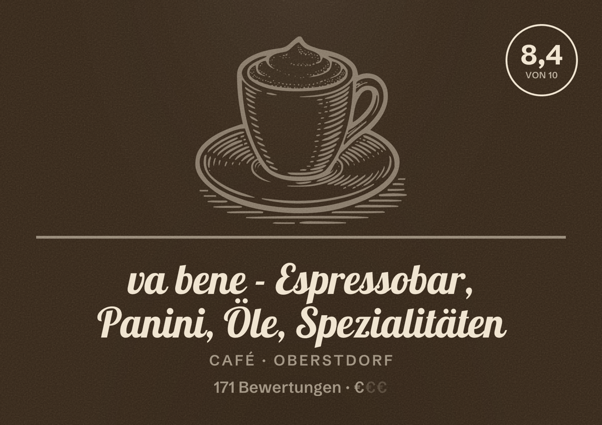 Illustriertes Poster von va bene - Espressobar, Panini, Öle, Spezialitäten, Café in Oberstdorf: Bewertung 8,4 von 10 aus 171 Bewertungen, Preisniveau €