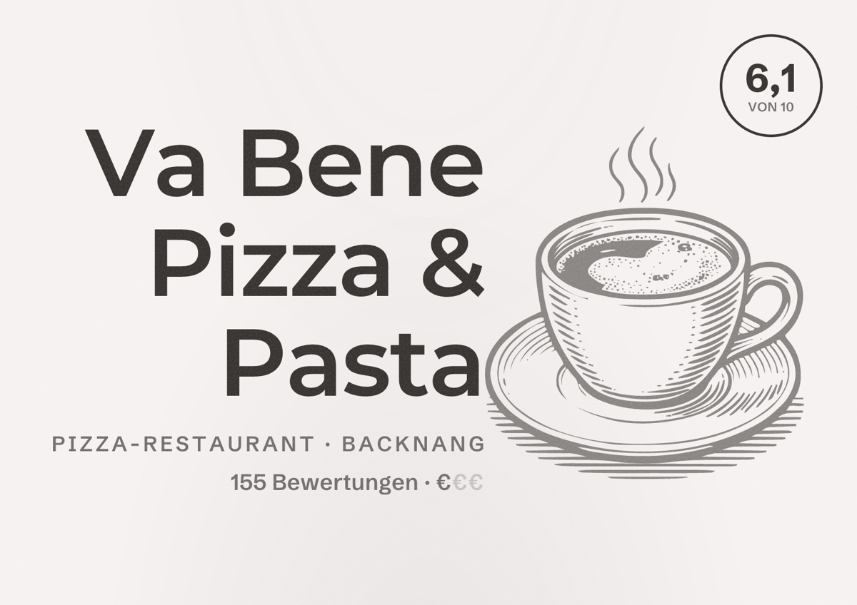 Illustriertes Poster von Va Bene Pizza & Pasta, Pizza-Restaurant in Backnang: Bewertung 6,1 von 10 aus 155 Bewertungen, Preisniveau €