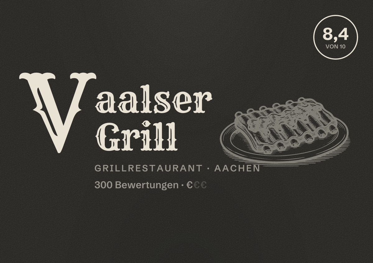 Illustriertes Poster von Vaalser Grill, Grillrestaurant in Aachen: Bewertung 8,4 von 10 aus 300 Bewertungen, Preisniveau €