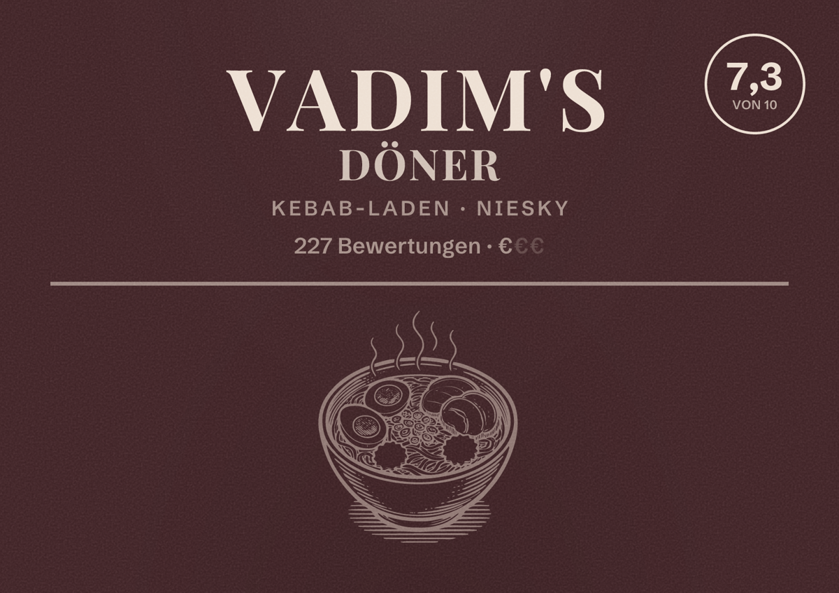 Illustriertes Poster von Vadim's Döner, Kebab-Laden in Niesky: Bewertung 7,3 von 10 aus 227 Bewertungen, Preisniveau €