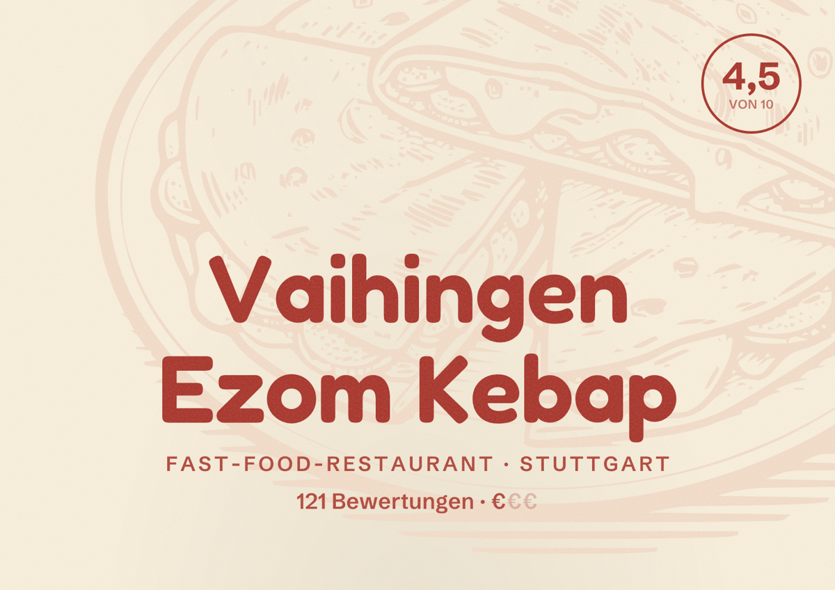 Illustriertes Poster von Vaihingen Ezom Kebap, Fast-Food-Restaurant in Stuttgart: Bewertung 4,5 von 10 aus 121 Bewertungen, Preisniveau €