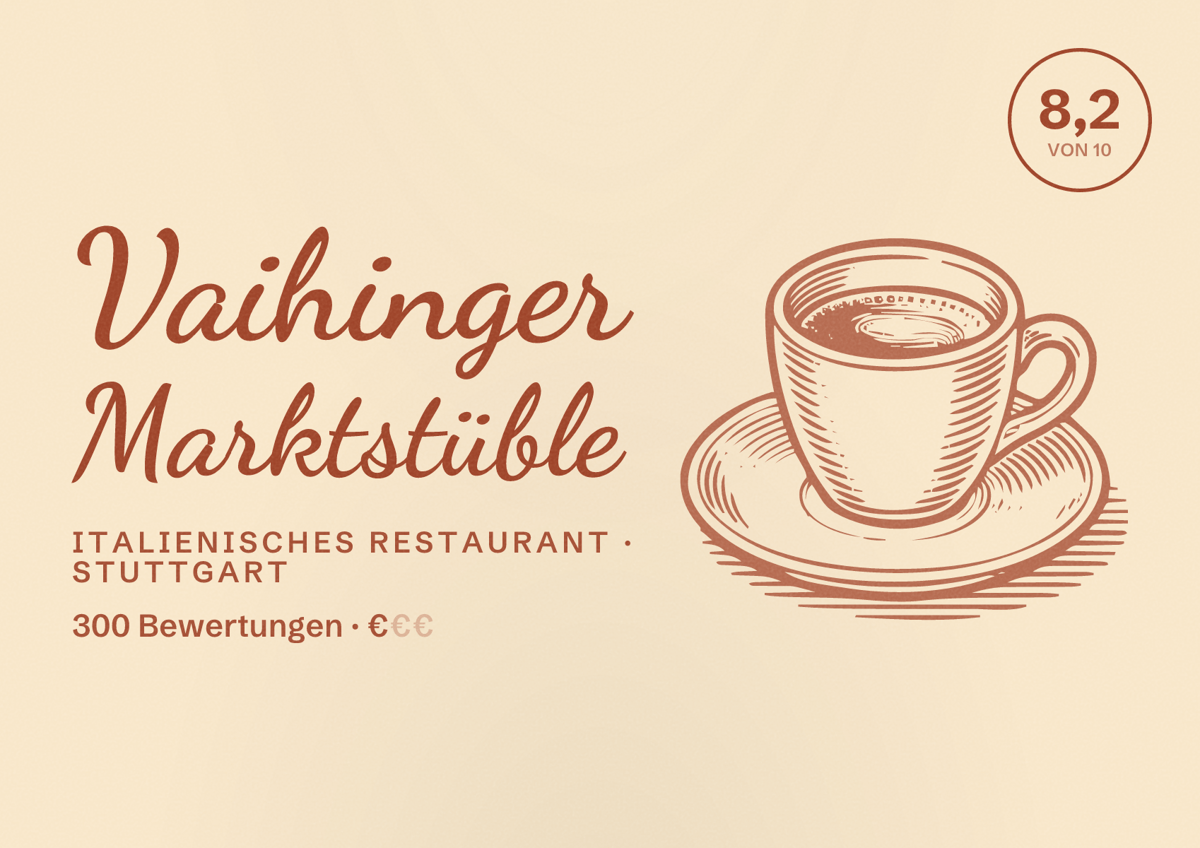 Illustriertes Poster von Vaihinger Marktstüble, Italienisches Restaurant in Stuttgart: Bewertung 8,2 von 10 aus 300 Bewertungen, Preisniveau €
