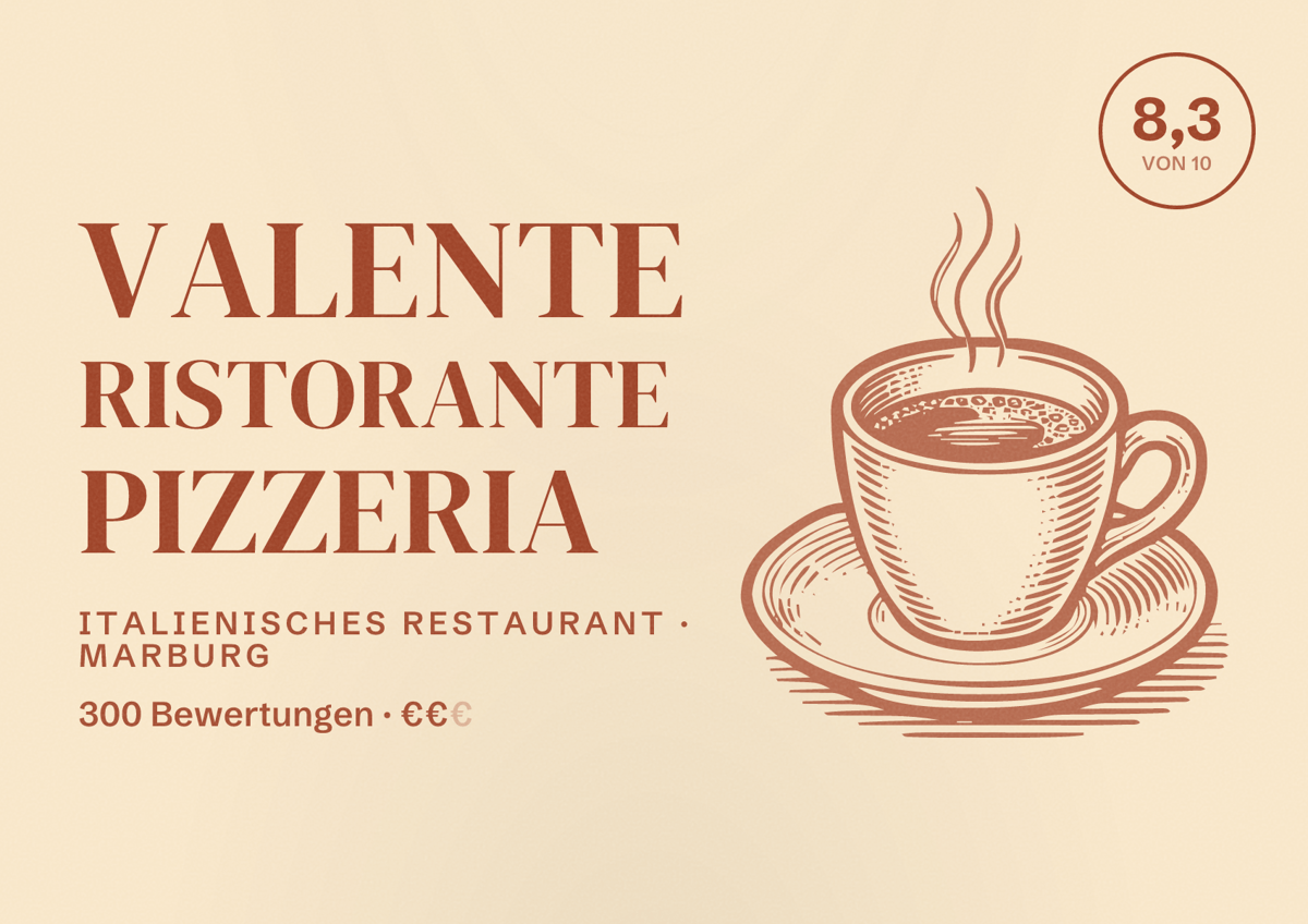 Illustriertes Poster von VALENTE Ristorante Pizzeria, Italienisches Restaurant in Marburg: Bewertung 8,3 von 10 aus 300 Bewertungen, Preisniveau €€
