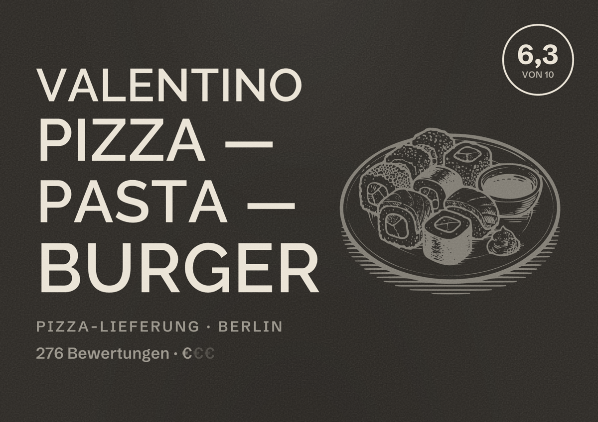 Illustriertes Poster von Valentino Pizza — Pasta — Burger, Pizza-Lieferung in Berlin: Bewertung 6,3 von 10 aus 276 Bewertungen, Preisniveau €