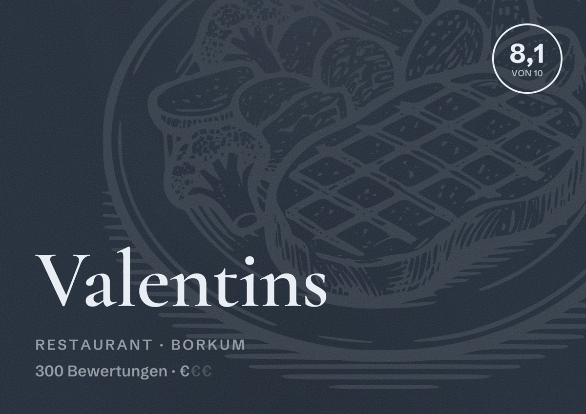 Illustriertes Poster von Valentins, Restaurant in Borkum: Bewertung 8,1 von 10 aus 300 Bewertungen, Preisniveau €