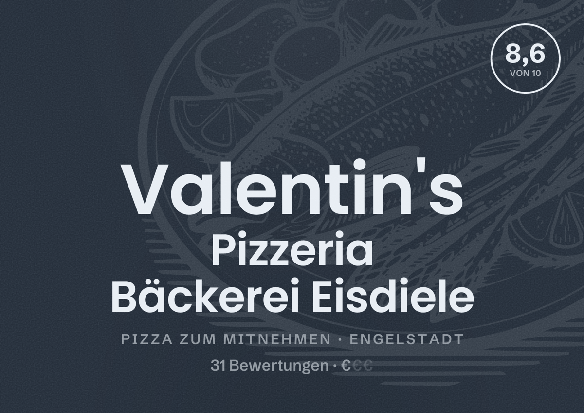 Illustriertes Poster von Valentin's Pizzeria Bäckerei Eisdiele, Pizza zum Mitnehmen in Engelstadt: Bewertung 8,6 von 10 aus 31 Bewertungen, Preisniveau €