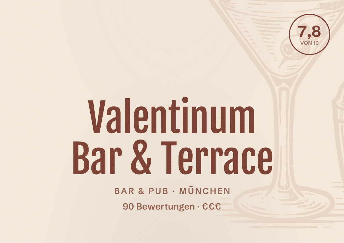 Illustriertes Poster von Valentinum Bar & Terrace, Bar & Pub in München: Bewertung 7,8 von 10 aus 90 Bewertungen, Preisniveau €€€