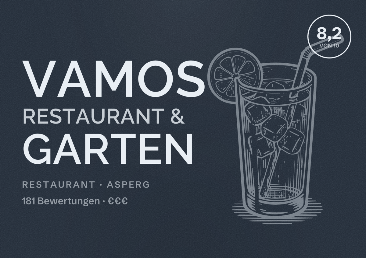 Illustriertes Poster von Vamos Restaurant & Garten, Restaurant in Asperg: Bewertung 8,2 von 10 aus 181 Bewertungen, Preisniveau €€€