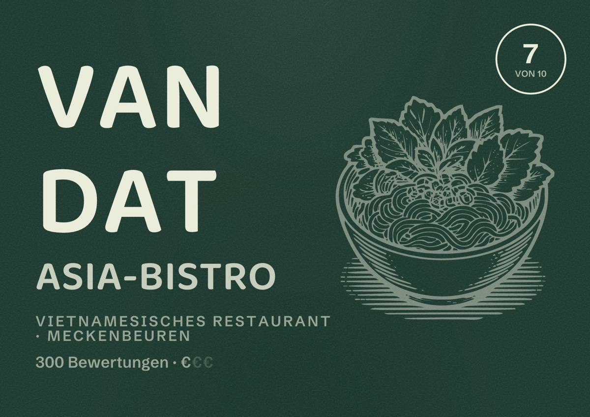 Illustriertes Poster von VAN DAT ASIA-BISTRO, Vietnamesisches Restaurant in Meckenbeuren: Bewertung 7 von 10 aus 300 Bewertungen, Preisniveau €