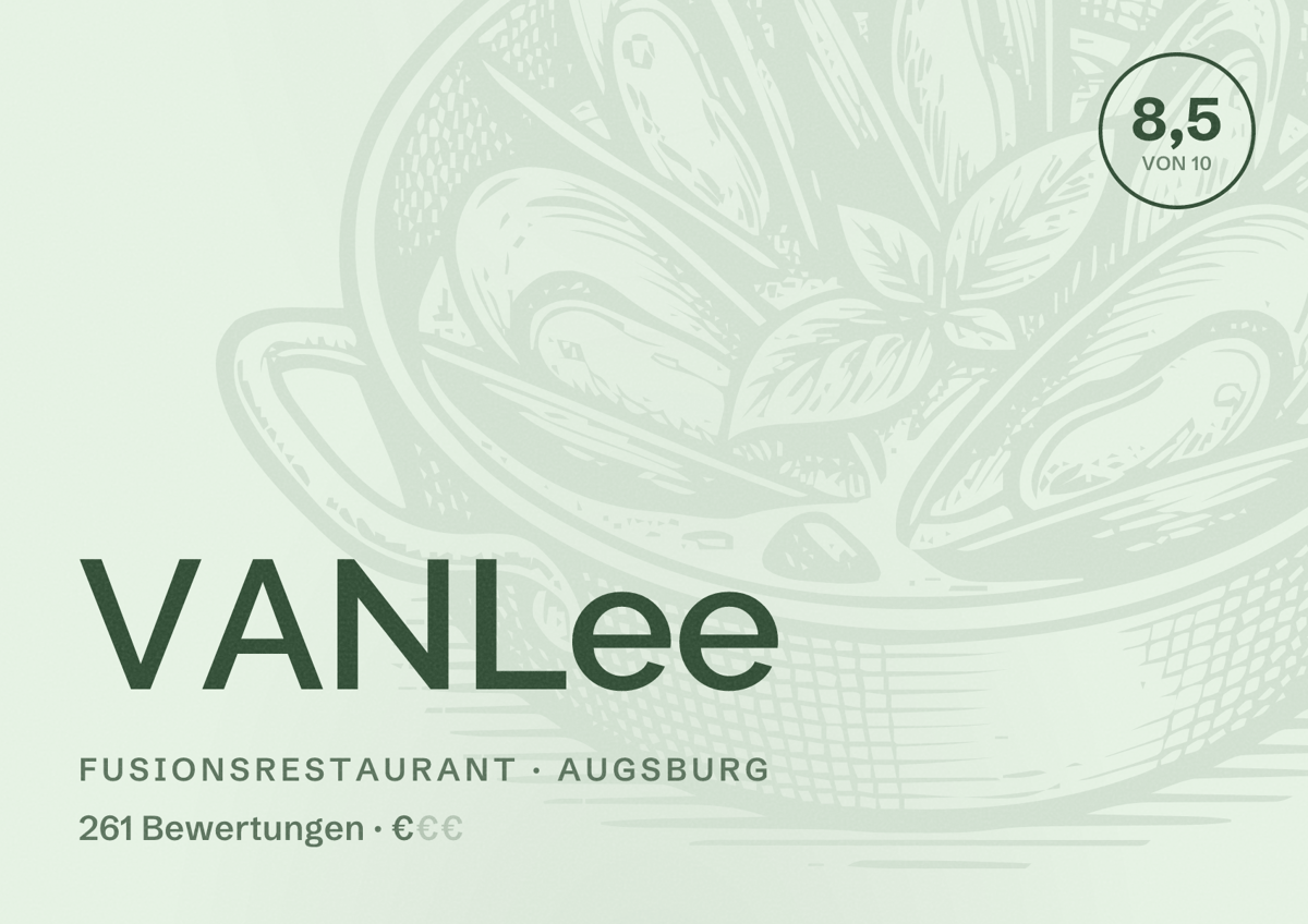 Illustriertes Poster von VANLee, Fusionsrestaurant in Augsburg: Bewertung 8,5 von 10 aus 261 Bewertungen, Preisniveau €