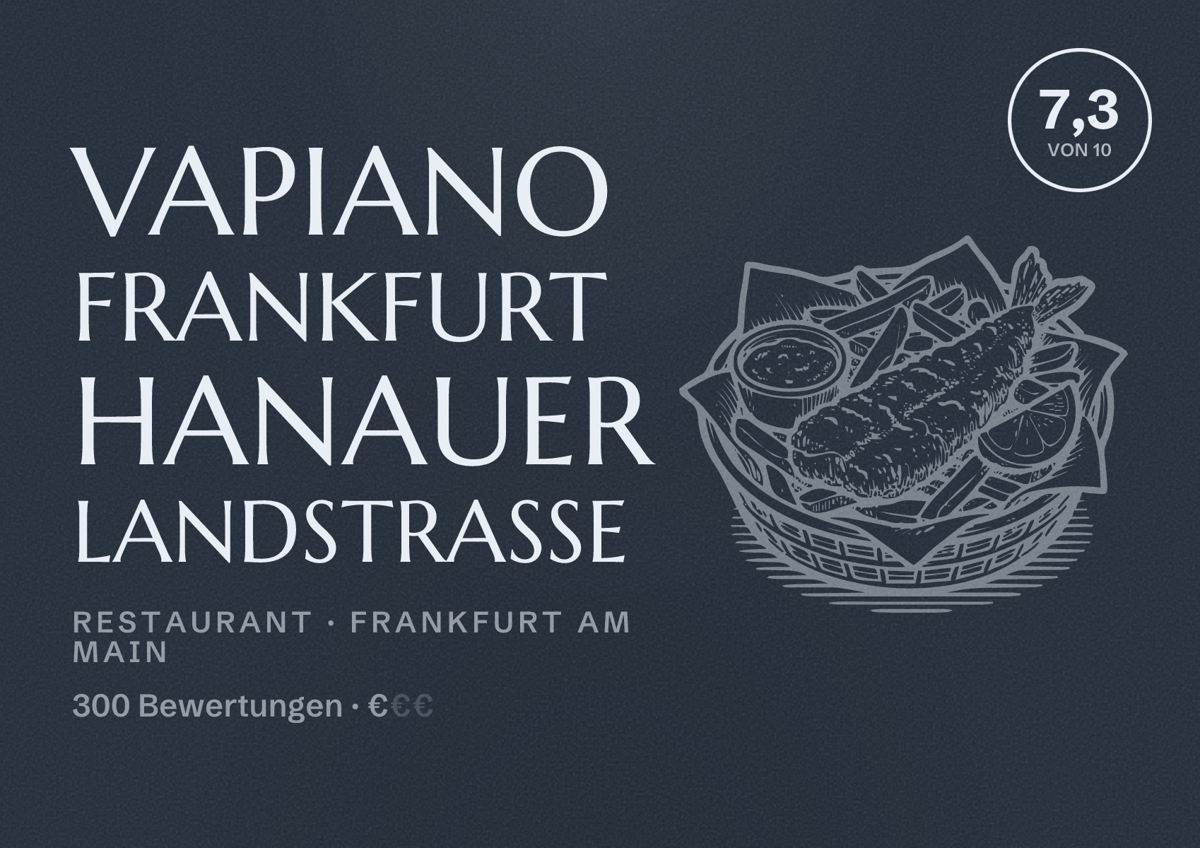 Illustriertes Poster von VAPIANO Frankfurt Hanauer Landstraße, Restaurant in Frankfurt am Main: Bewertung 7,3 von 10 aus 300 Bewertungen, Preisniveau €