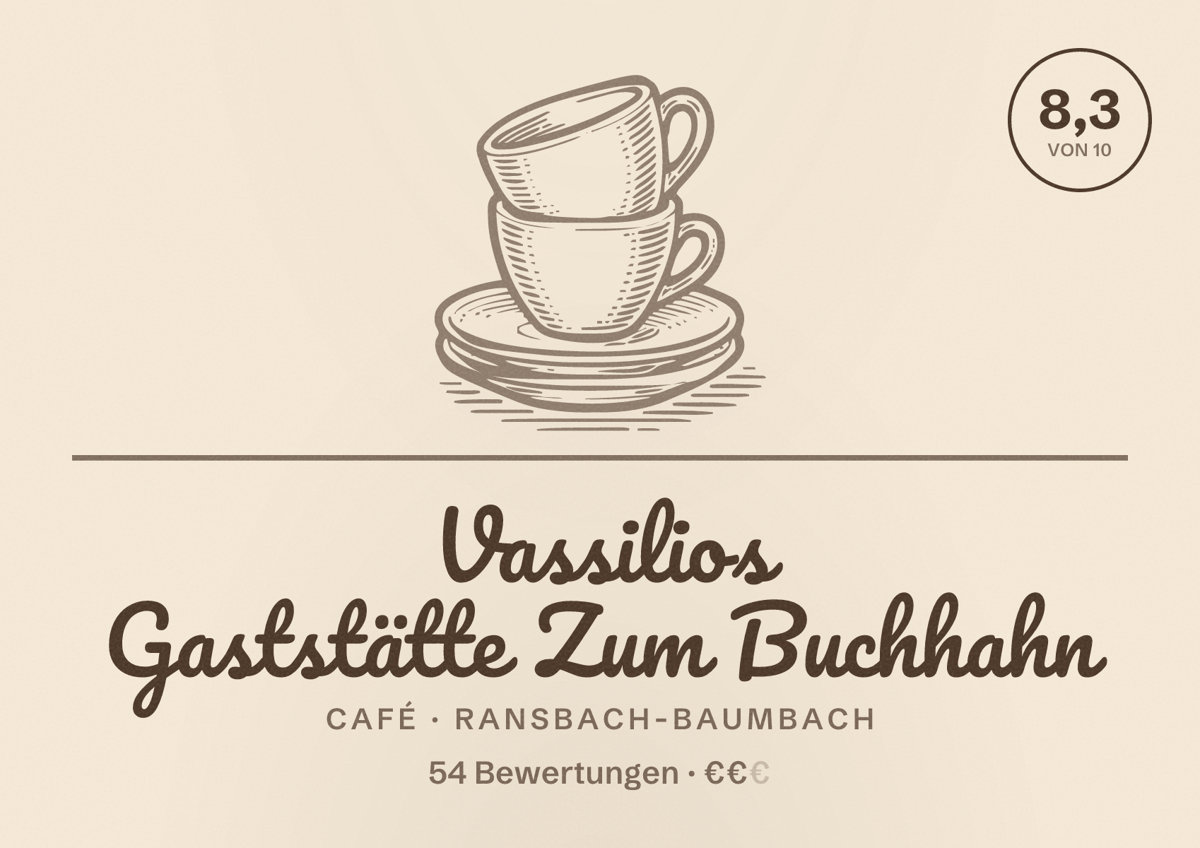 Illustriertes Poster von Vassilios Gaststätte Zum Buchhahn, Café in Ransbach-Baumbach: Bewertung 8,3 von 10 aus 54 Bewertungen, Preisniveau €€