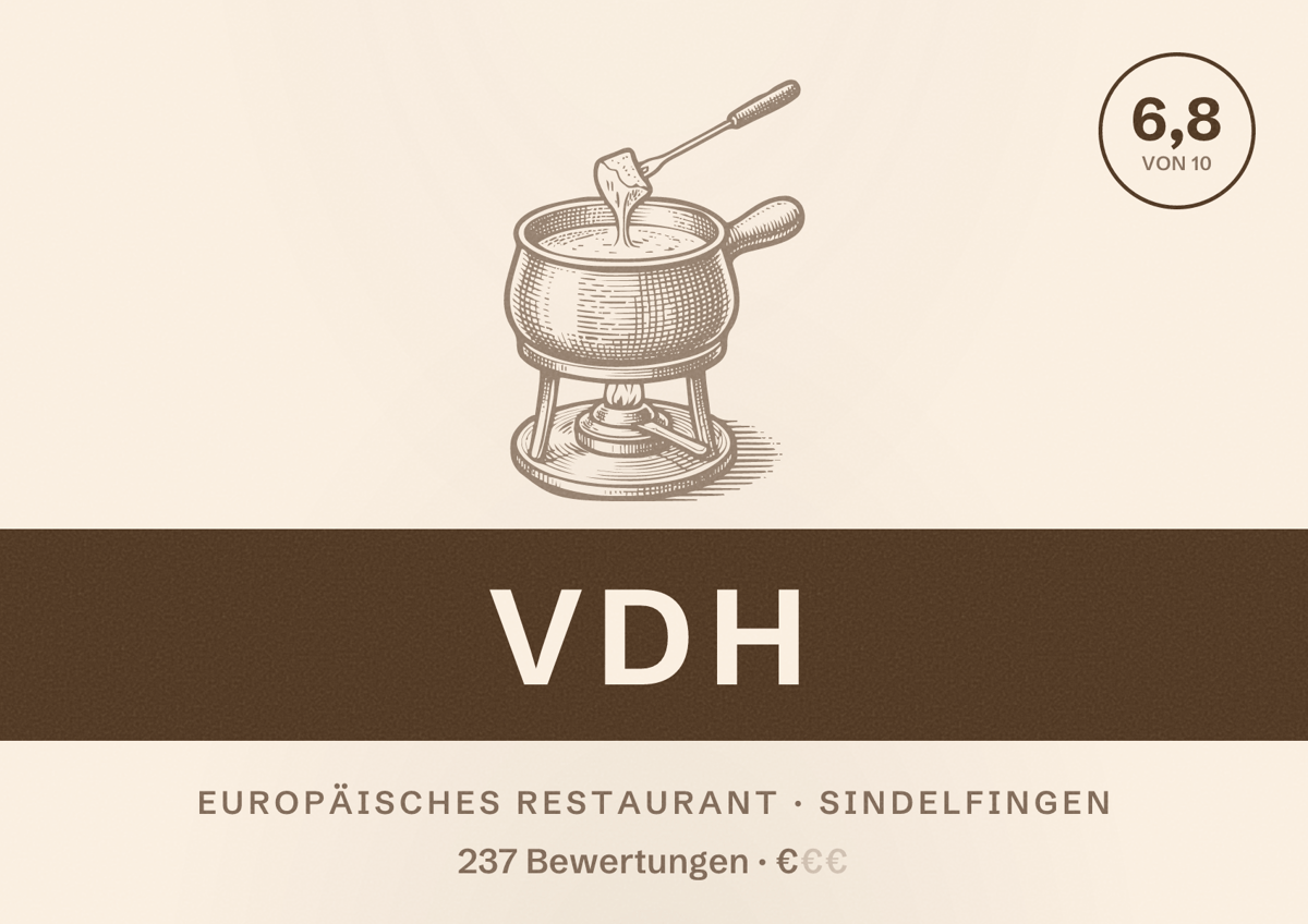 Illustriertes Poster von VdH, Europäisches Restaurant in Sindelfingen: Bewertung 6,8 von 10 aus 237 Bewertungen, Preisniveau €