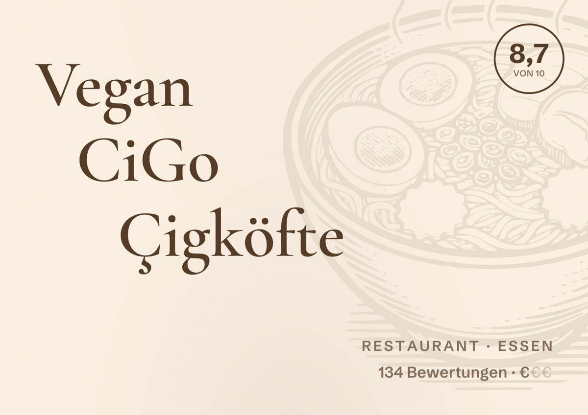 Illustriertes Poster von Vegan CiGo Çigköfte, Restaurant in Essen: Bewertung 8,7 von 10 aus 134 Bewertungen, Preisniveau €