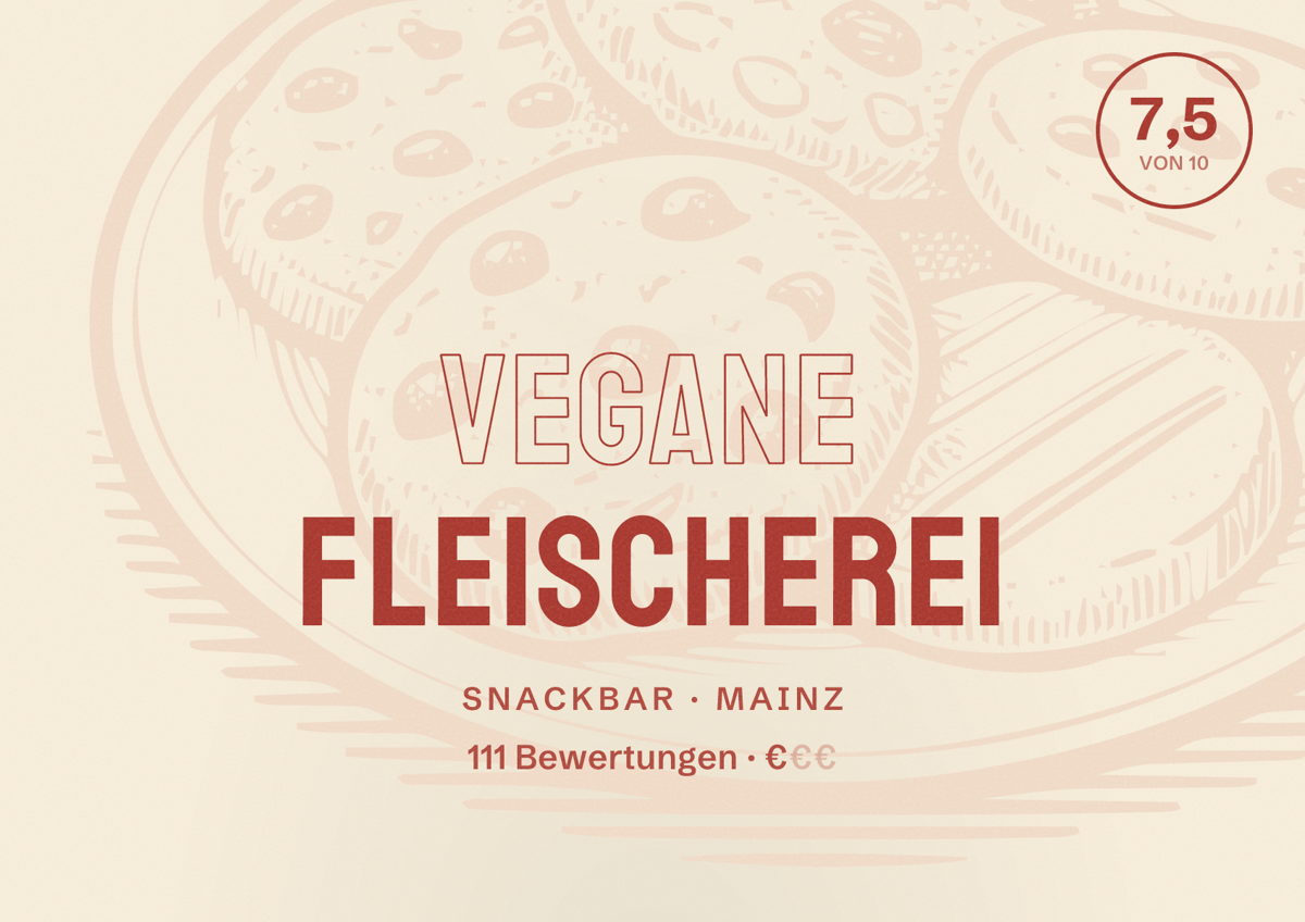Illustriertes Poster von Vegane Fleischerei, Snackbar in Mainz: Bewertung 7,5 von 10 aus 111 Bewertungen, Preisniveau €