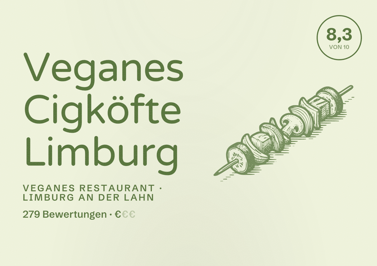 Illustriertes Poster von Veganes Cigköfte Limburg, Veganes Restaurant in Limburg an der Lahn: Bewertung 8,3 von 10 aus 279 Bewertungen, Preisniveau €