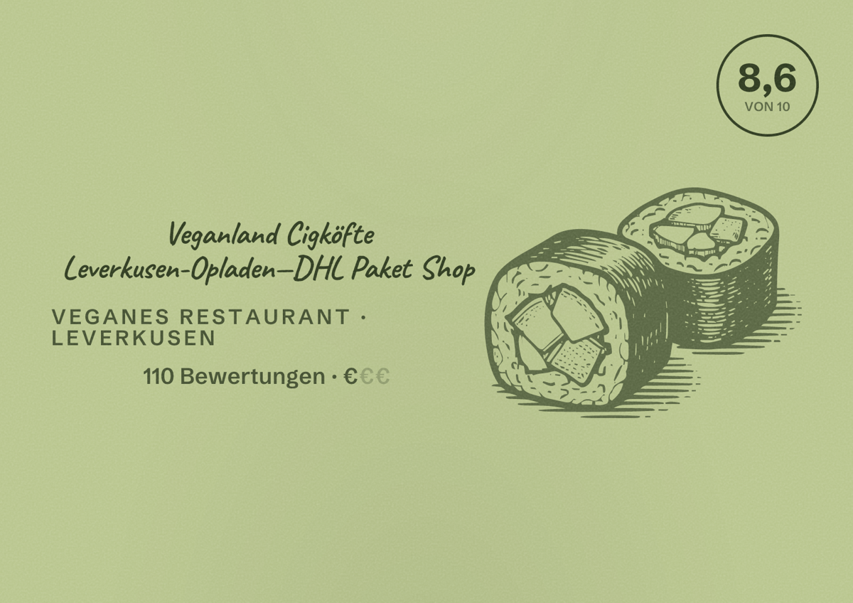 Illustriertes Poster von Veganland Cigköfte Leverkusen-Opladen—DHL Paket Shop, Veganes Restaurant in Leverkusen: Bewertung 8,6 von 10 aus 110 Bewertungen, Preisniveau €
