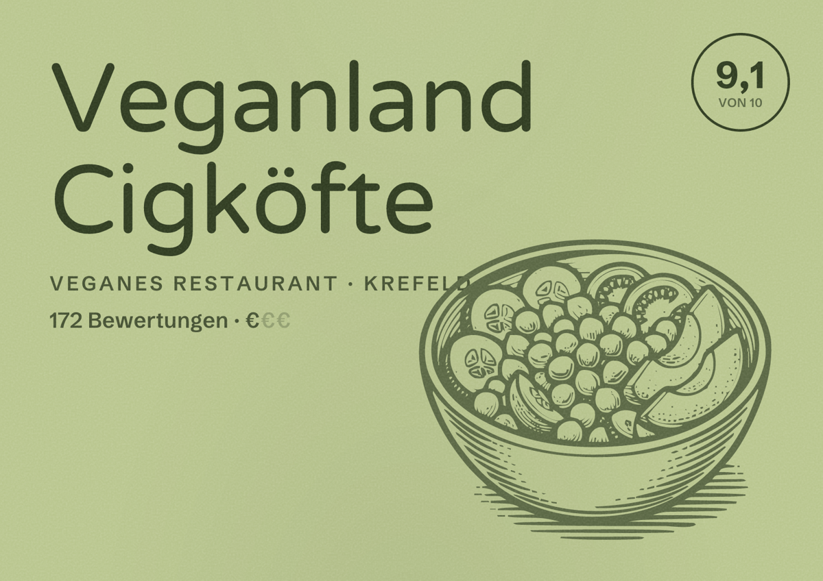 Illustriertes Poster von Veganland Cigköfte, Veganes Restaurant in Krefeld: Bewertung 9,1 von 10 aus 172 Bewertungen, Preisniveau €